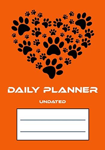 Daily Planner Undated: Day Planner To Do List Notepad, Planner And Journal, Personal Daily Planners, Organizers And Notebooks For Business, Life Goals, Passion And Happiness (Dog Design)