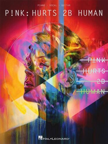 P!Nk - Hurts 2b Human - Recueil Piano, Voix Et Guitare Hl00295728 9781540056580