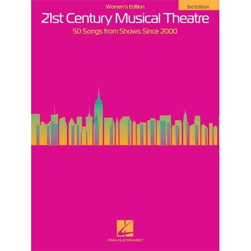 21st Century Musical Theatre: Women's Edition 3rd Edition - Recueil Chant Hl00262376 9781540020796