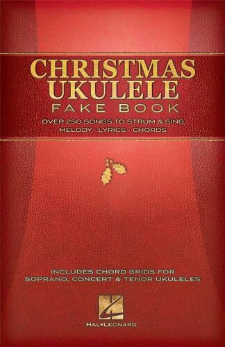 Christmas Ukulele Fake Book - Recueil Melody, Lyrics And Chords Hl00120171 9781480345706