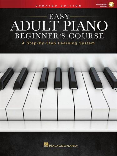 Easy Adult Piano Beginner's Course - Updated Ed. A Step-By-Step Learning System - Recueil Avec Support(S) En Ligne Piano Hl00286894 9781540041289