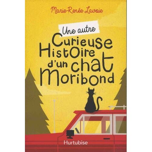 Curieuse Histoire D'un Chat Moribond - Une Autre Curieuse Histoire D'un Chat Moribond