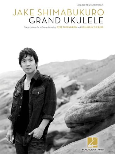 Jake Shimabukuro - Grand Ukulele - Recueil Ukulélé Hl00119243 9781480342125