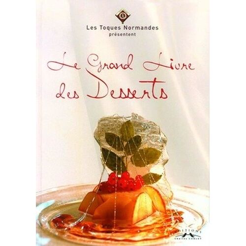 Le Grand Livre Des Desserts