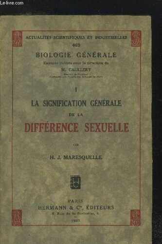 Actualités Scientifiques Et Industrielles N°469 : La Signification Générale De La Différence Sexuelle