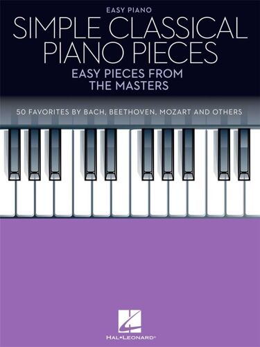 Simple Classical Piano Pieces Easy Pieces From The Masters - Recueil Piano Hl00288045 9781540044273