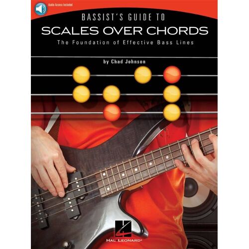 Chad Johnson : Bassist's Guide To Scales Over Chords The Foundation Of Effective Bass Lines - Recueil Avec Support(S) En Ligne Bass Hl00151930 9781495048203