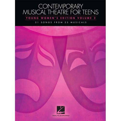Contemporary Musical Theatre For Teens Young Women's Edition Volume 2 - 31 Songs From 25 Musicals - Recueil Chant Hl00129886 9781480395190