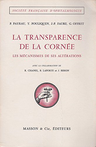 La Transparence De La Cornée . Les Mécanismes De Ses Altérations