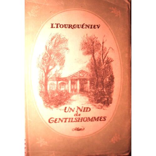 Ivan Tourguéniev, Un Nid De Gentilshommes, Traduit Par R. Rodov, Editions En Langues Étrangères, Moscou 1947, In-8 (22 X 14,5 Cm), 179 Pages.