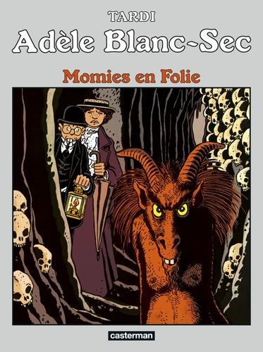 Adèle Blanc-Sec - Tome 4 - Momies En Folie