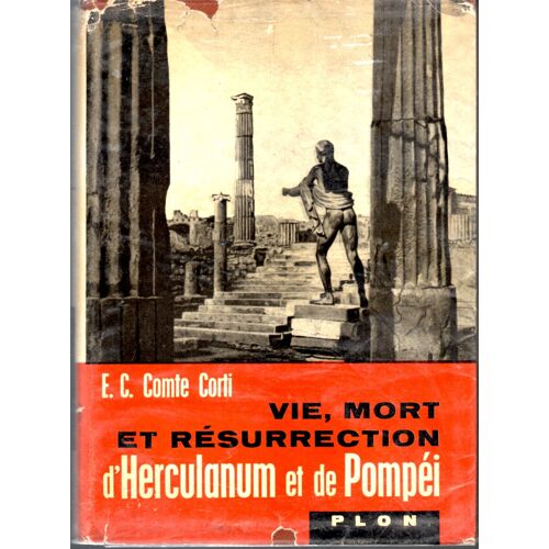 Vie,Mort Et Resurrection D'herculanum Et De Pompei.Avec De Nombreux Dessins Dans Le Texte Et 57 Illustrations Hors Texte.