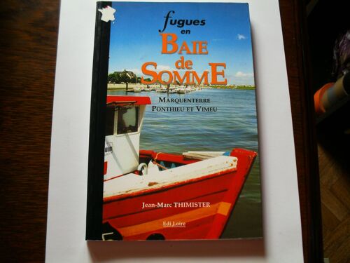 Fugues En Baie De Somme, Marquenterre, Ponthieu Et Vimeu