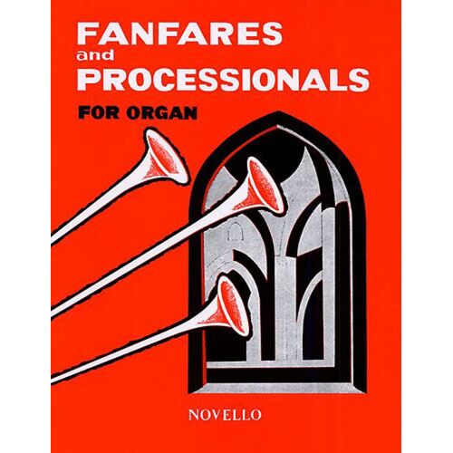 Fanfares And Processionals For Organ - Recueil Organ Musnov010094 9780711990463