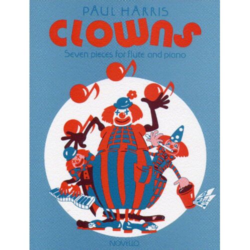 Paul Harris : Clowns - Recueil Flûte Traversière Et Piano Musnov120644 9780853602040