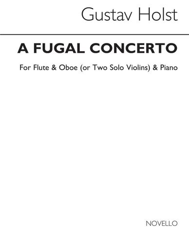 Gustav Holst : Fugal Concerto Op.40 No.2 (Flute Oboe And Piano) - Recueil Flute, Oboe And Piano Musnov120060 9780711990036