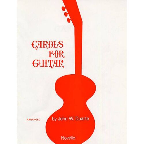 John W. Duarte : Carols For Guitar - Recueil Guitare Musnov120100