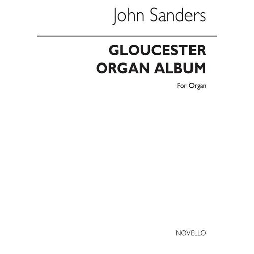 John Sanders : Gloucester Organ Album - Recueil Organ Musnov010148
