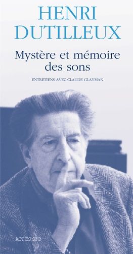 Mystere Et Memoire Des Sons - Entretiens Avec Claude Glayman, Edition Revue Et Augmentee