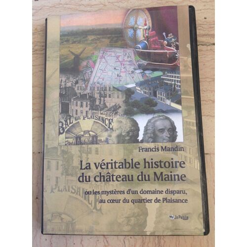 La Véritable Histoire Du Château Maine