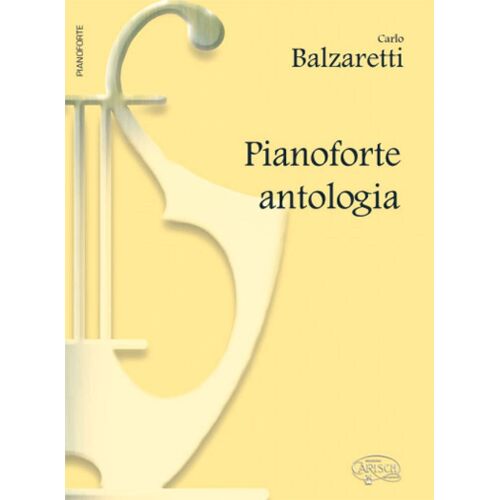 Carlo Balzaretti : Pianoforte, Antologia - Recueil Piano Carmk13639 9788882912109