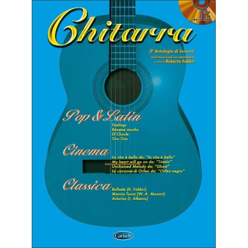 Roberto Fabbri : Chitarra Terza Antologia Di Successi + Cd - Recueil Avec Cd Guitar [Tab] Carml2740 9788850712434