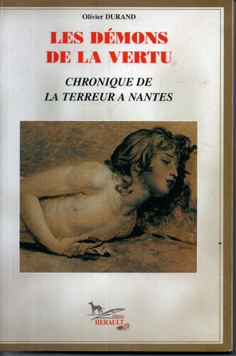 Les Demons De La Vertu Chronique De La Terreur A Nantes