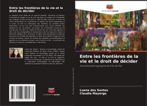 Entre Les Frontières De La Vie Et Le Droit De Décider
