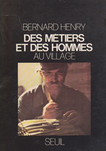 Des Métiers Et Des Hommes Au Village