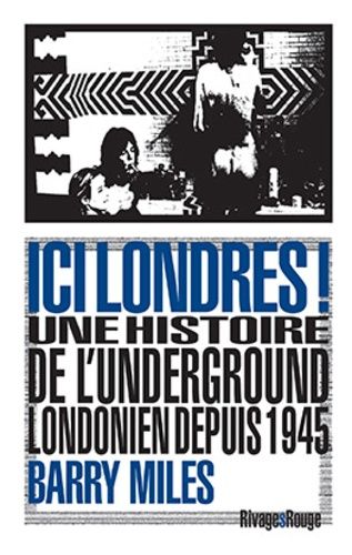 Ici Londres ! - Une Histoire De L'underground Londonien Depuis 1945