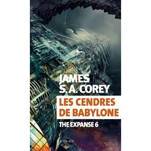 The Expanse - Tome 6 - Les Cendres De Babylone