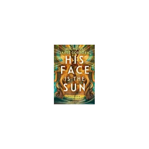 His Face Is The Sun - Der Thron Von Khetara