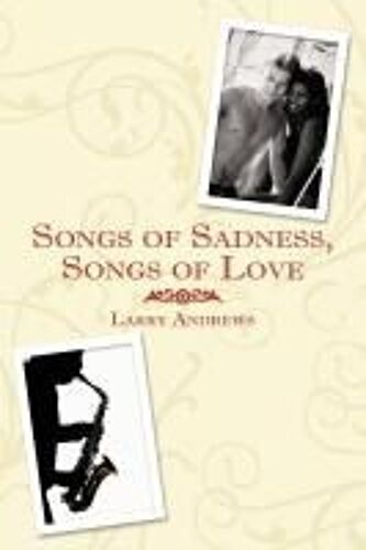 Songs Of Sadness, Songs Of Love