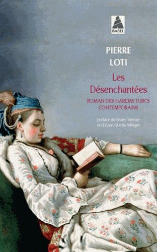 Les Désenchantées - Roman Des Harems Turcs Contemporains