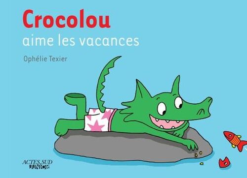 Crocolou - Crocolou Aime Les Vacances