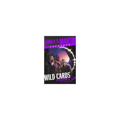 George R. R. Martin Presents Wild Cards: Pairing Up