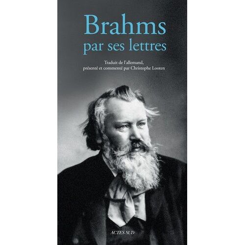 Brahms Par Ses Lettres