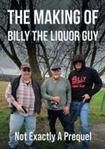 The Making Of Billy The Liquor Guy