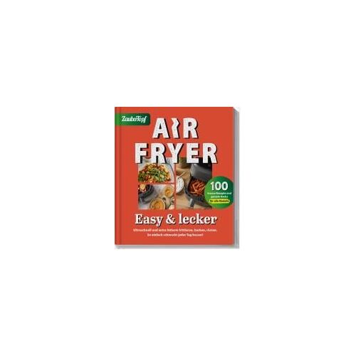 Zaubertopf - Air Fryer 100 X Einfach