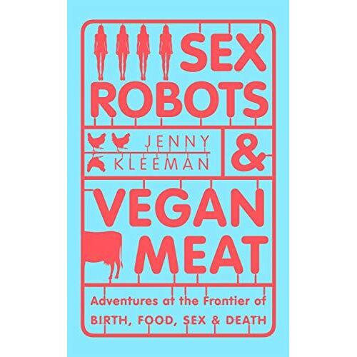 Sex Robots & Vegan Meat