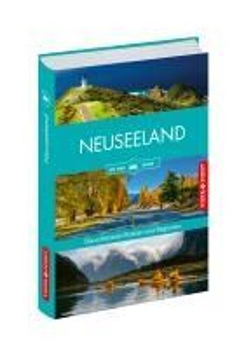 Neuseeland - Die Schönsten Reiseregionen Und Routen
