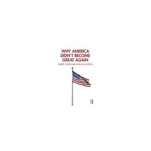Why America Didn't Become Great Again