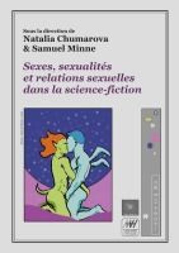 Sexes, Sexualités Et Relations Sexuelles Dans La Science-Fiction