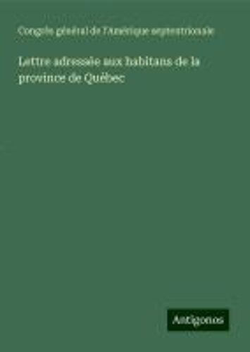 Lettre Adressée Aux Habitans De La Province De Québec