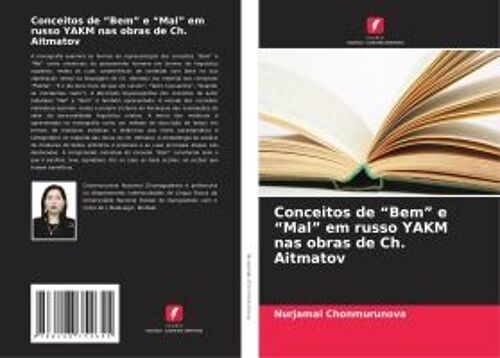 Conceitos De "Bem" E "Mal" Em Russo Yakm Nas Obras De Ch. Aitmatov