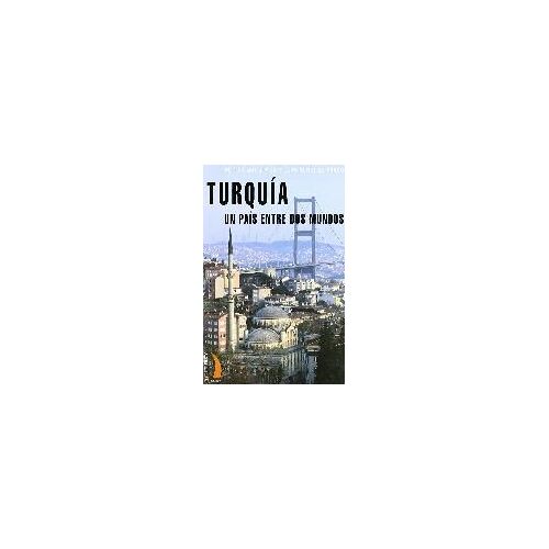 Turquía, Un País Entre Dos Mundos