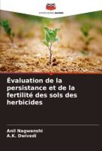 Évaluation De La Persistance Et De La Fertilité Des Sols Des Herbicides