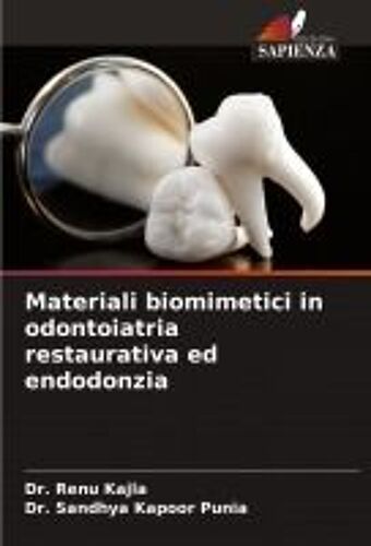 Materiali Biomimetici In Odontoiatria Restaurativa Ed Endodonzia