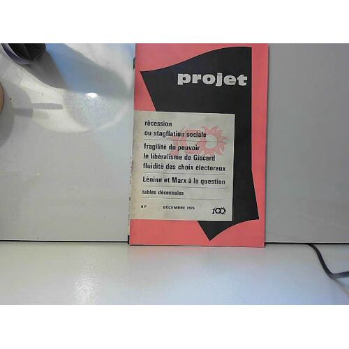 Projet, N°100 Décembre 1975 (Récession Ou Stagflation Sociale...)
