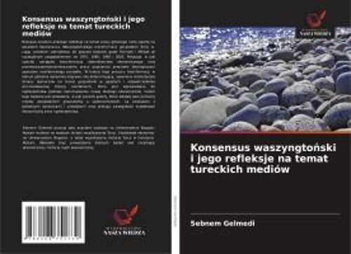 Konsensus Waszyngto¿Ski I Jego Refleksje Na Temat Tureckich Mediów